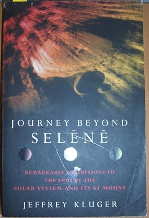Journey Beyond Selene: Remarkable Expeditions to the Solar System's 63 Moons