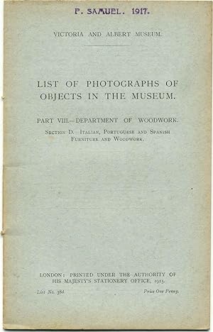 Victoria & Albert Museum. List of Photographs of objects in the museum Part VIII. Department of W...