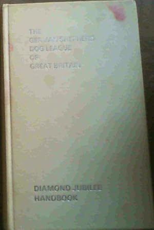The German Shepherd Dog League of Great Britain - Diamond Jubilee Handbook 1980