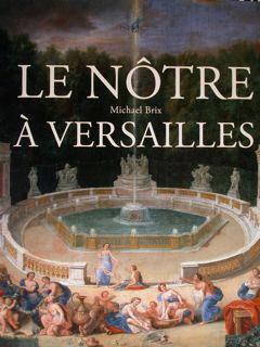 Le Notre a Versailles.