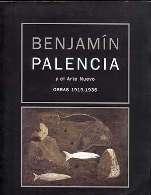 Benjamin Palencia y el Arte Nuevo: Obras 1919-1936 (Catalan Edition)
