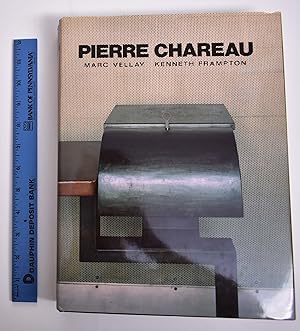 Pierre Chareau: Architecte-meublier, 1883 - 1950