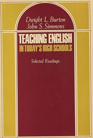 Teaching English In Today's High Schools: Selected Readings