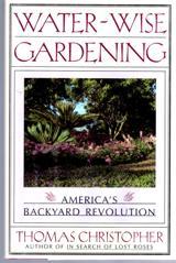 Waterwise Gardening; America's Backyard Revolution