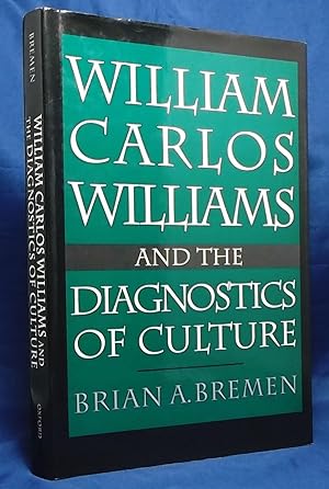 William Carlos Williams and the Diagnostics of Culture