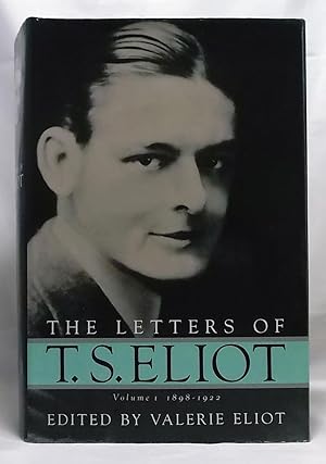 The Letters of T.S. Eliot: Volume I 1898-1922