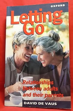 Letting Go: Relationships between Adults and Their Parents