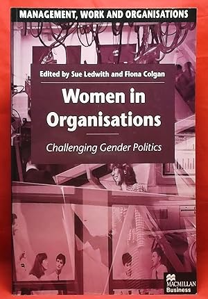Women in Organisations: Challenging Gender Politics