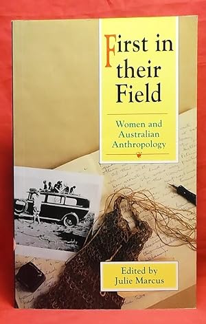 First in Their Field: Women and Australian Anthropology