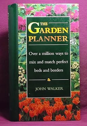 The Garden Planner: Over a Million Ways to Mix and Match Perfect Bads and Borders