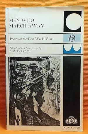 Men Who March Away: Poems of the First World War