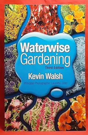Waterwise Gardening: Third Edition