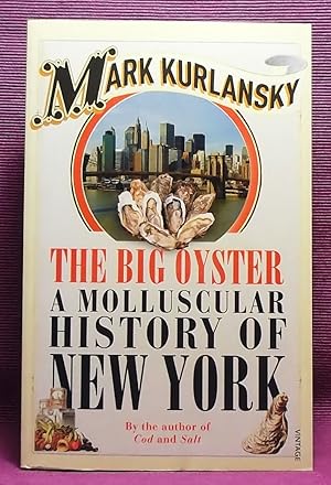 The Big Oyster: A Molluscular History of New York