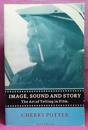 Image, Sound and Story: The Art of Telling in Film