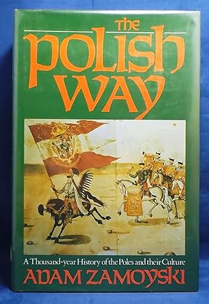 The Polish Way: a Thousand-year History of the Poles and their Culture