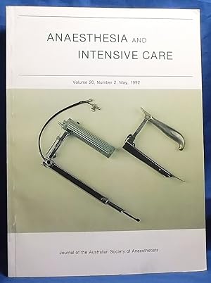 Anaesthesia and Intensive Care. Volume 20, Number 2, May 1992, Journal of the Australian Society ...