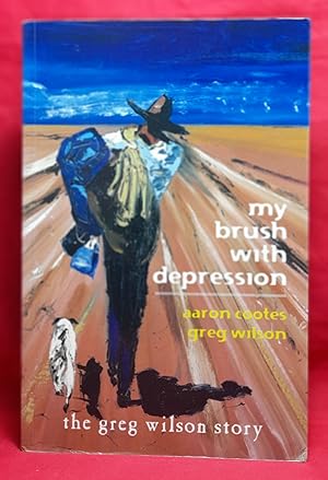 My Brush with Depression: The Greg Wilson Story