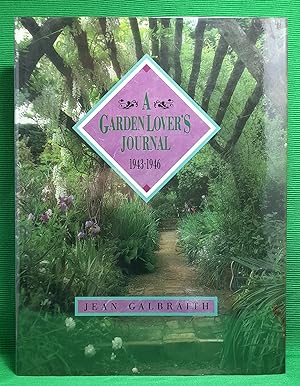 A Garden Lover's Journal 1943-1946