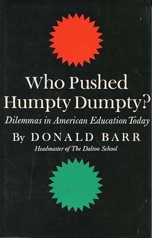 Who Pushed Humpty Dumpty? Dilemmas in American Education Today