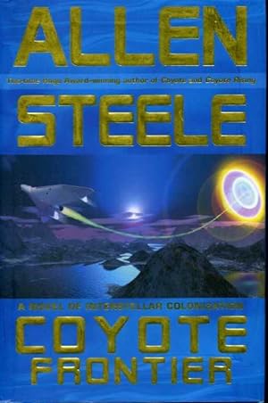 Coyote Frontier: A Novel of Interstellar Colonization.