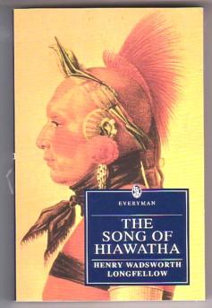 The Song of Hiawatha (Everyman's Library)