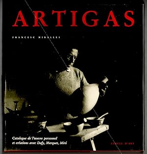 LLORENS ARTIGAS. Catalogue de l'oeuvre personnel et créations avec Dufy, Marquet, Miro.