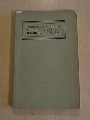 Eighteenth Annual Report of the Board of Governors of the Federal Reserve System Covering the Ope...