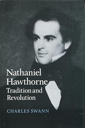 Nathaniel Hawthorne: Tradition and Revolution (Cambridge Studies in American Literature and Culture)