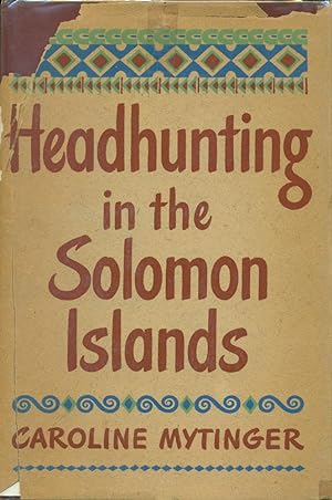 HEADHUNTING IN THE SOLOMON ISLANDS : Around the Coral Sea