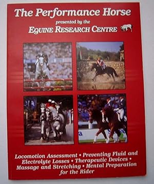 The Performance Horse: Locomotion Assesment, Preventing Fluid and Electrolyte Losses, Therapeutic...