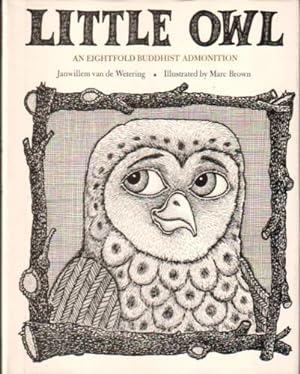 LITTLE OWL: AN EIGHTFOLD BUDDHIST ADMONITION.