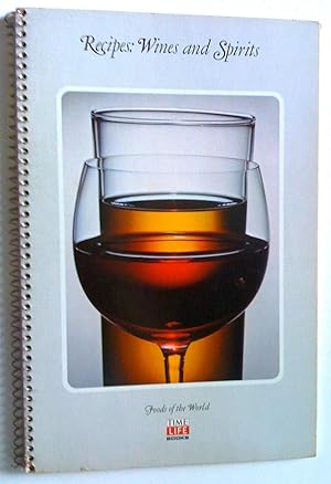 Foods of the World. Recipes: Wines and Spirits