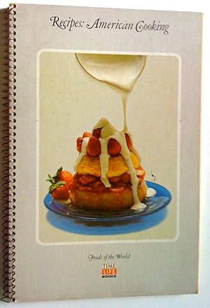 Foods of the World. Recipes: American Cooking