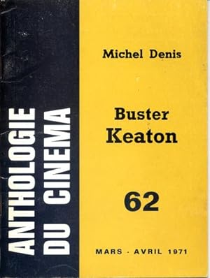 Buster Keaton, 1895 - 1966, Anthologie Du Cinema, No 62 Mars - Avril 1971