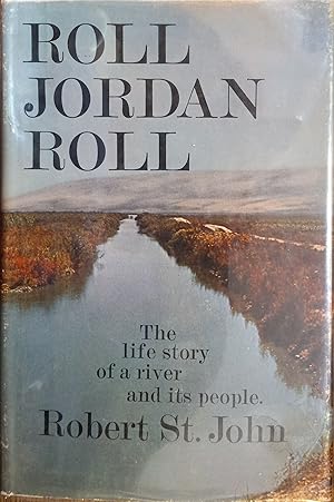 Roll Jordan Roll: The Life Story of a River and Its People