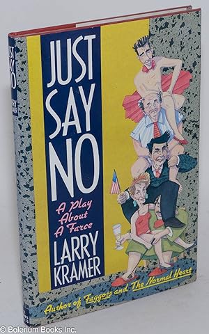 Just Say No: a play about a farce