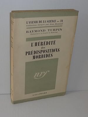 L'hérédité des prédispositions morbides. L'Avenir de la Science - 31. NRF Gallimard. Paris. 1951.