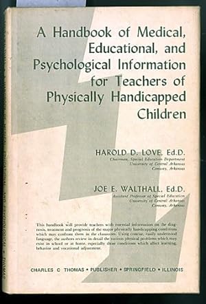 A Handbook of Medical, Educational, and Psychological Information for Teachers of Physically Hand...