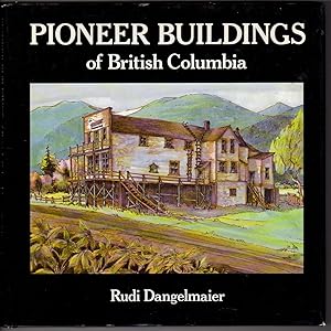 Pioneer Buildings of British Columbia
