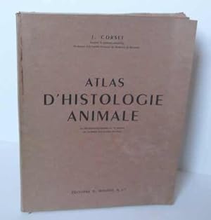 Atlas D'Histologie Animale, 336 microphotographies et 97 dessins ou schémas explicatifs en noir. ...