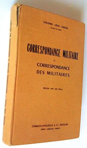 Correspondance militaire et correspondance des militaires, édition 1967 (46e mille)