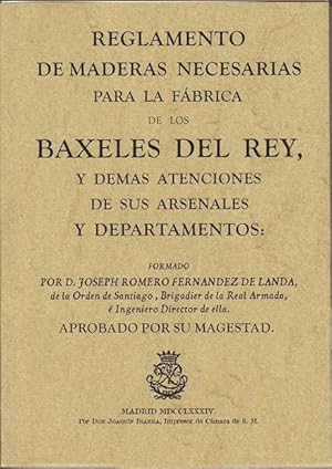REGLAMENTO DE MADERAS NECESARIAS PARA LA FABRICA DE LOS BAXELES DEL REY, y demas atenciones de su...