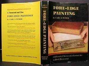 FORE-EDGE PAINTING: A HISTORICAL SURVEY OF A CURIOUS ART IN BOOK DECORATION