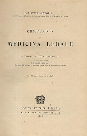 Compendio di medicina legale. Seconda edizione (ristampa), con prefazione del prof. Amedeo dalla ...