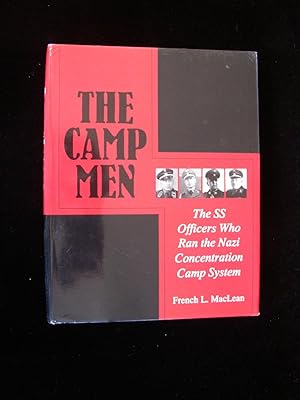 The Camp Men: The Ss Officers Who Ran the Nazi Concentration Camp System