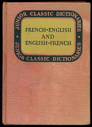 JUNIOR CLASSIC FRENCH DICTIONARY : French-English & English-French : Revised Edition (Junior Clas...