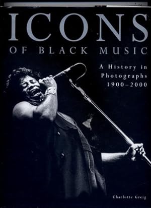 Icons of Black Music, a History in Photographs 1900 - 2000