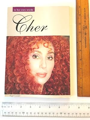 Cher : In Her Own Words [Candid Life According To The World Famous Singer / Actress / Personality]