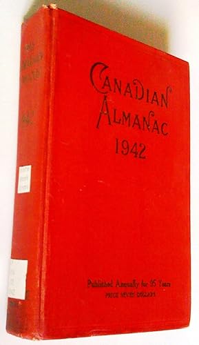 The Canadian Almanac and Legal and Court Directory for the Year 1942 Containing Authentic Legal, ...