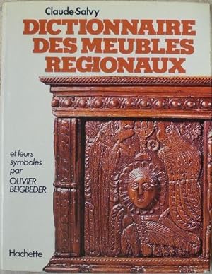 Dictionnaire des meubles régionaux et leurs symboles par Olivier Beigbeder.